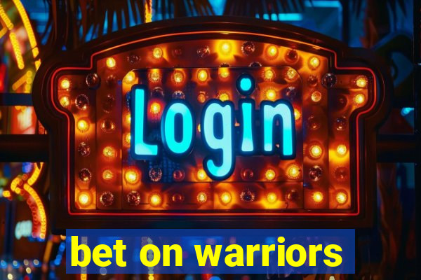 bet on warriors