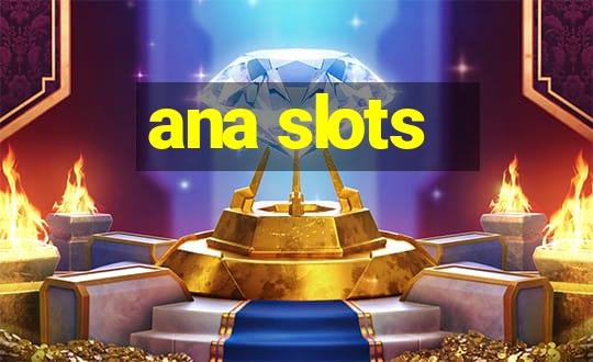 ana slots