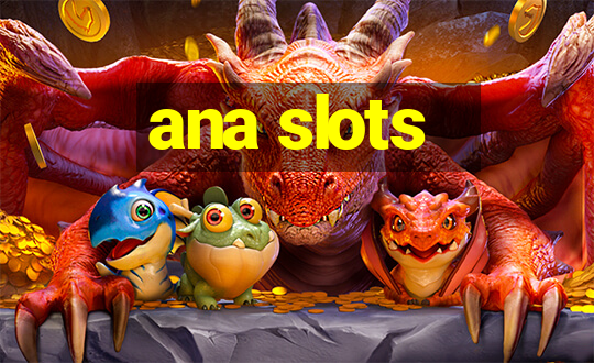 ana slots