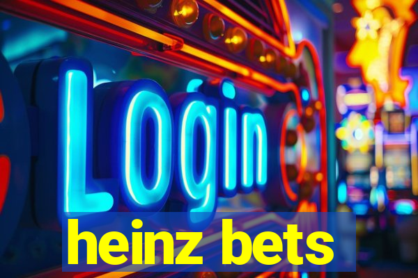 heinz bets