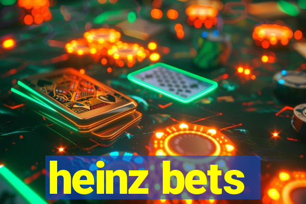 heinz bets