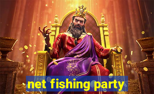 net fishing party