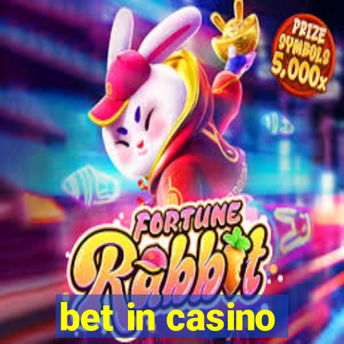 bet in casino