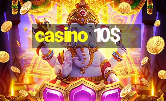 casino 10$