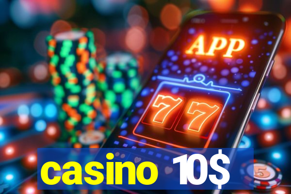 casino 10$