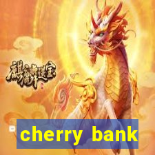 cherry bank