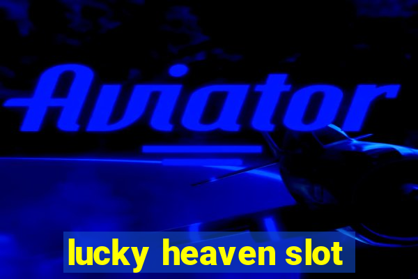 lucky heaven slot