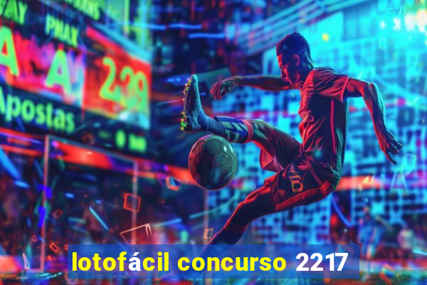 lotofácil concurso 2217