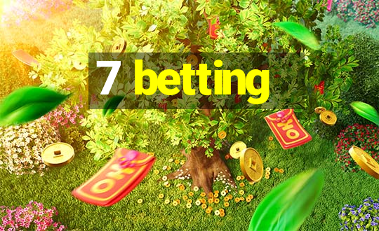 7 betting