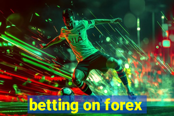 betting on forex