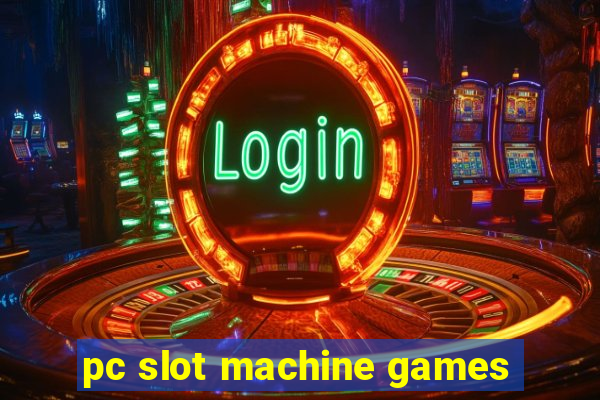 pc slot machine games