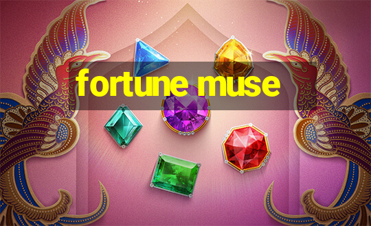 fortune muse