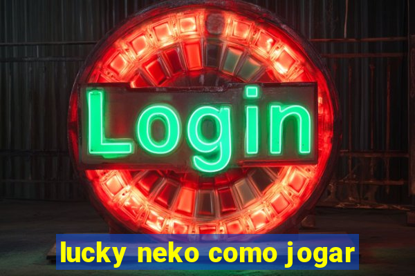 lucky neko como jogar