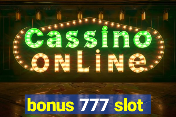 bonus 777 slot