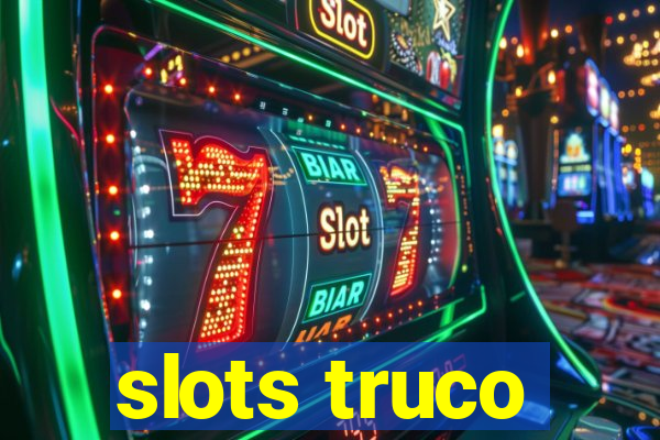 slots truco