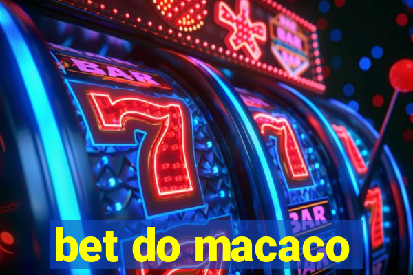 bet do macaco