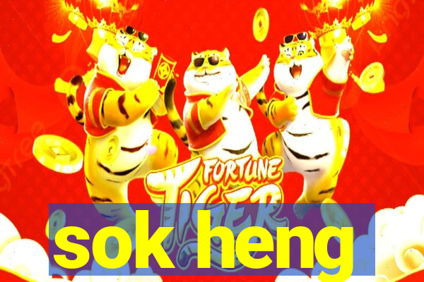 sok heng