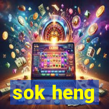 sok heng