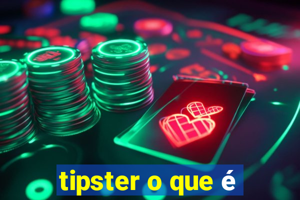 tipster o que é