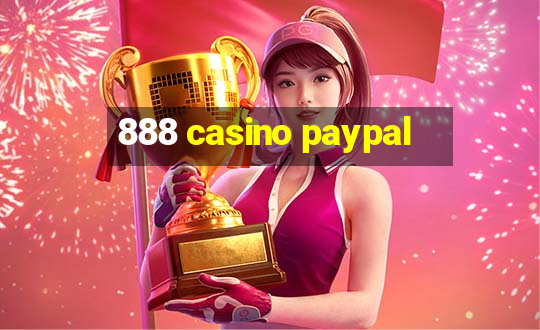 888 casino paypal