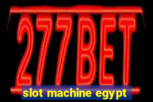 slot machine egypt