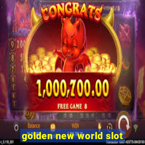 golden new world slot