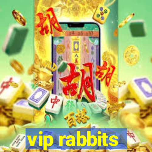 vip rabbits