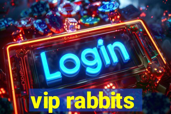 vip rabbits