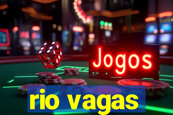 rio vagas