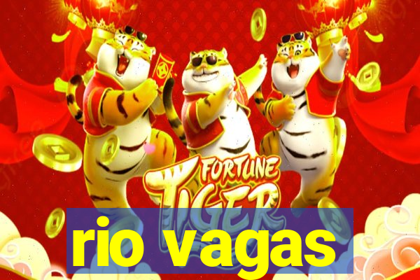 rio vagas