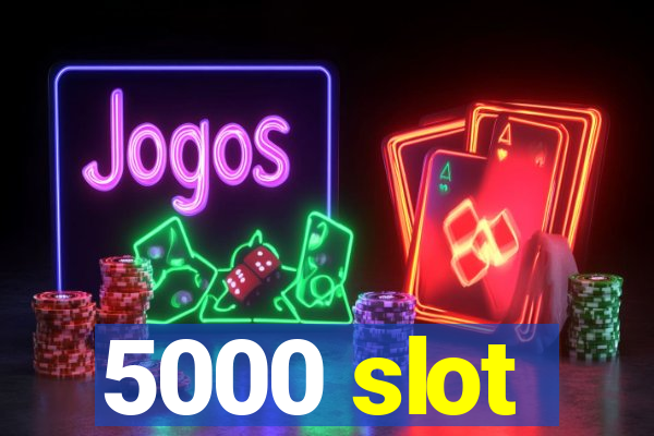 5000 slot