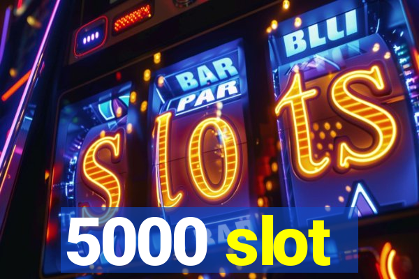 5000 slot