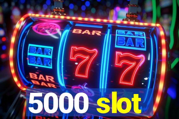 5000 slot