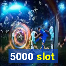 5000 slot