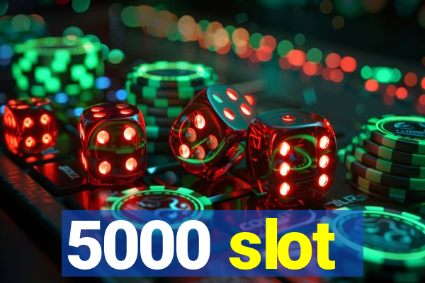 5000 slot