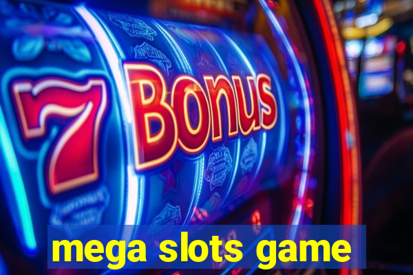 mega slots game