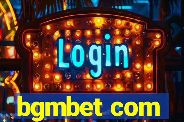 bgmbet com