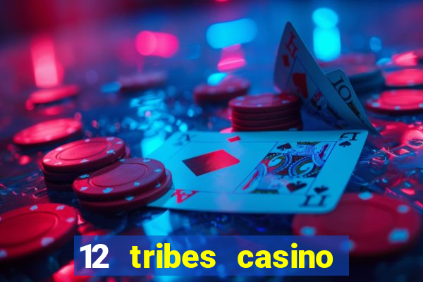 12 tribes casino in omak