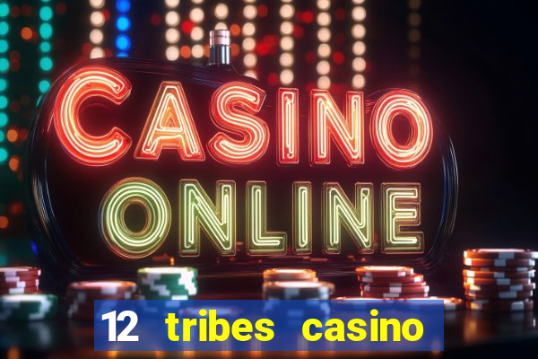 12 tribes casino in omak