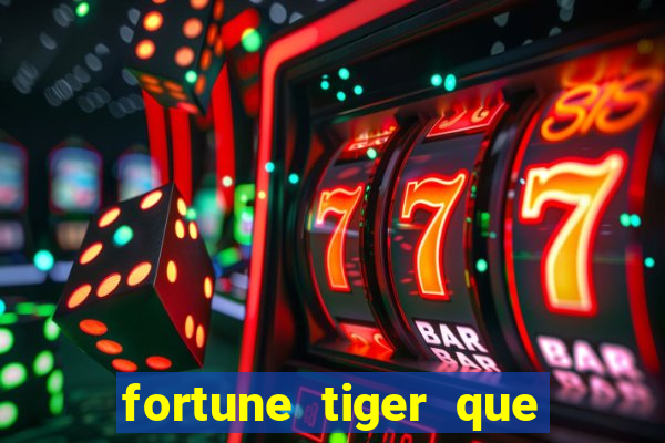 fortune tiger que paga no cadastro