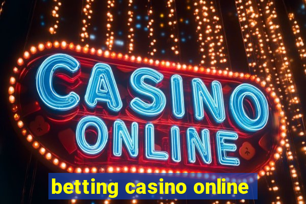 betting casino online