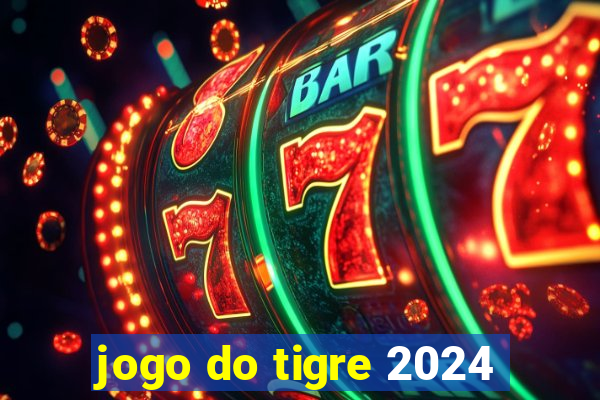 jogo do tigre 2024