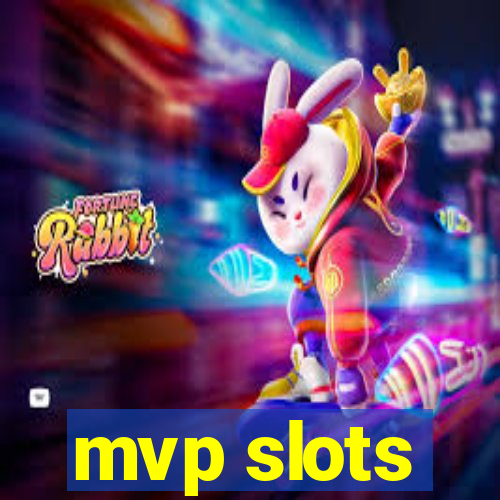 mvp slots