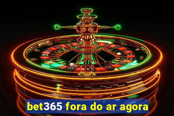 bet365 fora do ar agora