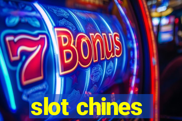 slot chines