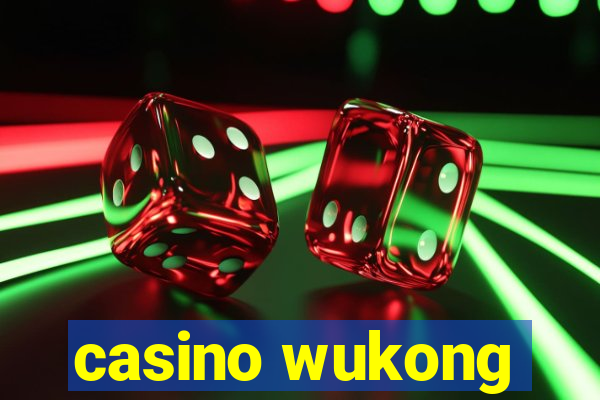 casino wukong