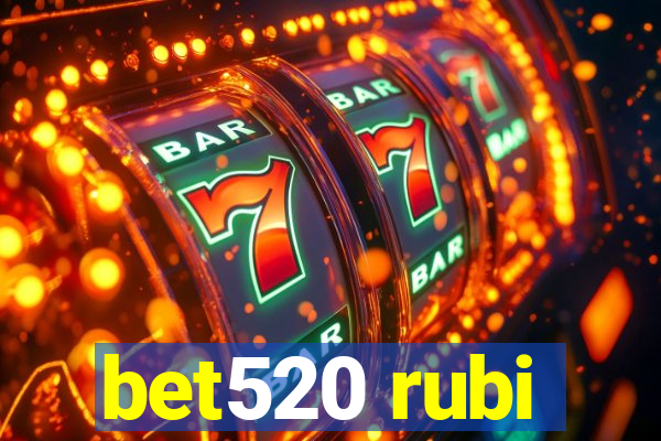 bet520 rubi