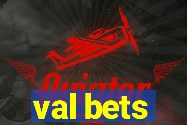 val bets