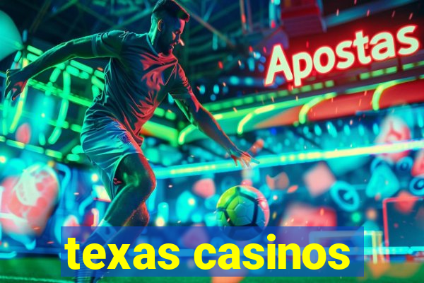 texas casinos