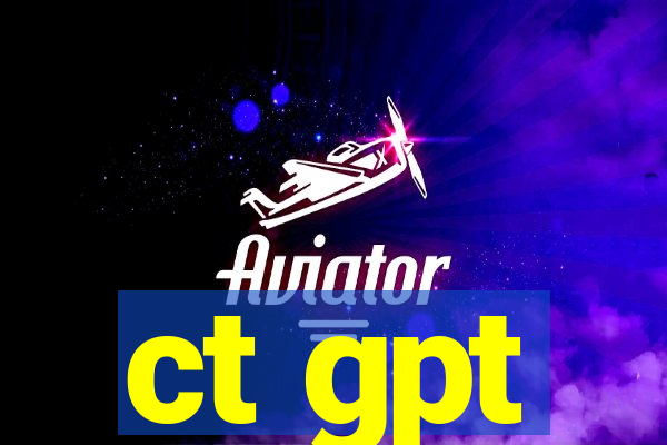 ct gpt